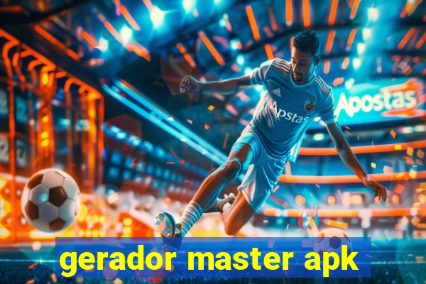 gerador master apk